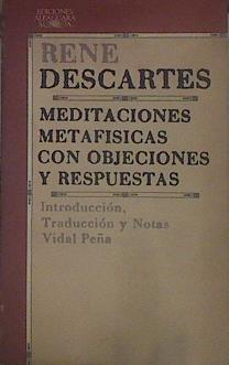 Meditaciones metafísicas con objeciones y respuestas | 154105 | Descartes, René/Traducción y notas, Vidal Peña