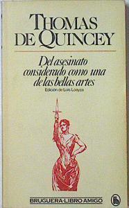 Del asesinato considerado como una de las bellas artes | 82906 | De Quincey, Thomas