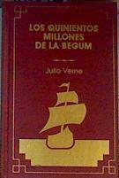 Los Quinientos millones de la Begum | 164012 | Verne, Julio