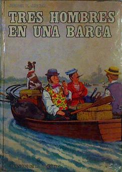 Tres hombres en una barca (sin contar el perro) | 146839 | Jerome, Jerome Klapka