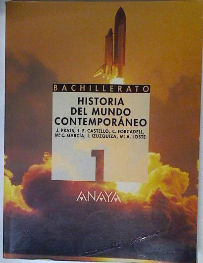 Historia del mundo contemporáneo  , 1 Bachillerato | 104711 | Prats, Joaquín