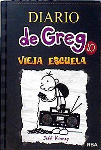 Diario de Greg 10 - Vieja escuela | 143377 | Jeff Kinney