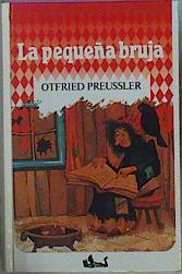 La Pequeña Bruja | 8740 | Preussler Otfried/Winnie Gebhardt Gayler (nIluatradora )