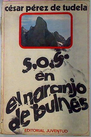 Sos En El Naranjo De Bulnes | 46691 | Perez De Tudela Cesar