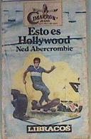 Esto es Hollywood ( Libracos Ceres Cimarrón Jeans ) | 158974 | Abercrombie, Ned