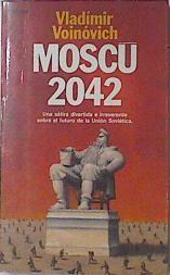 Moscu 2042 | 30461 | Voinovich, Vladimir