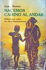 Hacemos camino al andar Reflexiones sobre los diez mandamientos | 137012 | Mesters, Carlos