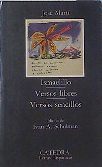 Ismaelillo. Versos libres. Versos sencillos | 121801 | Martí, José