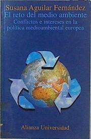 El reto del medio ambiente: conflictos e intereses en la política medioambiental europea | 145792 | Aguilar Fernández, Susana