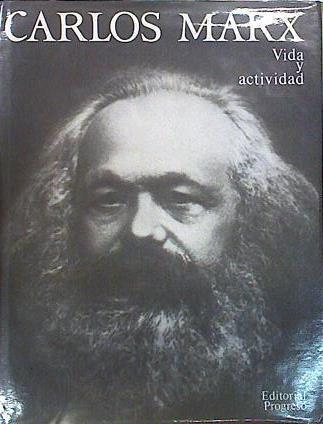 Carlos (Karl) Marx Vida Y Actividad (Obra). Documentos Y Fotografías | 139224 | N. Ivanov/T. Belyakova/Y. Krasavina