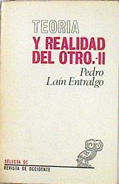 Teoría y realidad del Otro tomo II otredad y projimidad | 141249 | Lain Entralgo, Pedro