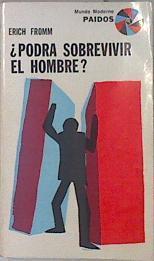 Podrá sobrevivir el hombre | 85813 | Fromm, Erich