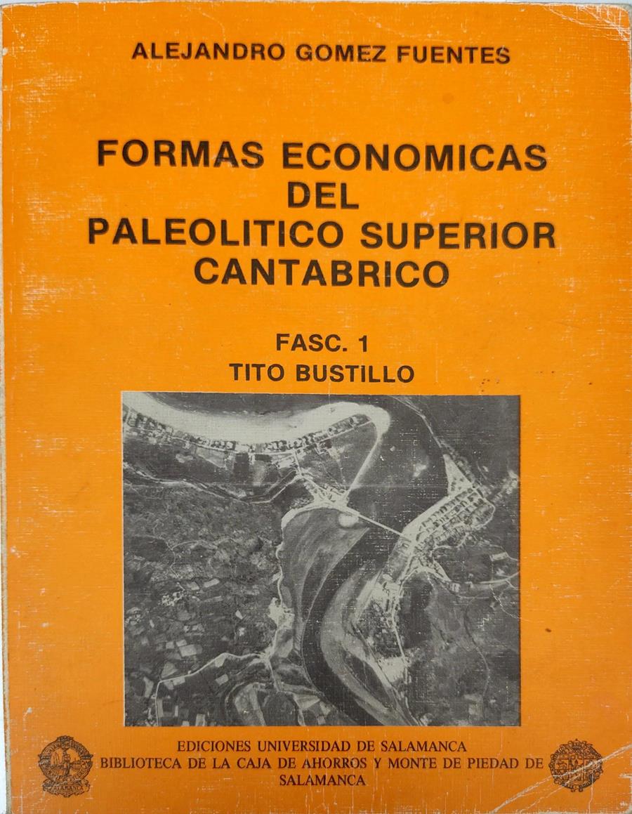 Formas económicas del paleolítico superior cantábrico: Tito Bustillo | 135372 | Gómez Fuentes, Alejandro