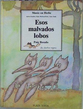 Esos malvados lobos | 152633 | Girardet, Sylvie/Rosado, Puig