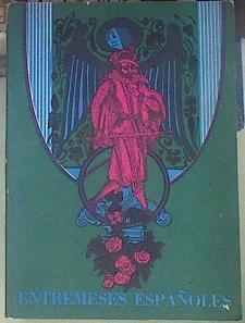 ENTREMESES ESPAÑOLES - DESDE LOPE DE RUEDA HASTA ANTONIO DE ZAMORA, SIGLO XVI Y XVII. | 155100 | CARLOS ESPINOSA DOMÍNGUEZ