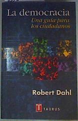 La democracia: una guía para los ciudadanos | 160667 | Dahl, Robert