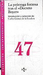 La prórroga forzosa tras el decreto Boyer | 143334 | Gómez de la Escalera, Carlos