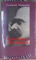 El nacimiento de la tragedia o Grecia y el pesimismo | 120587 | Nietzsche, Friedrich