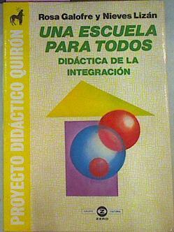 Una Escuela Para Todos Didáctica De La Integración | 51069 | Galofre Rosa Lizan Nieves