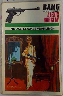 No me llames Darling | 76353 | Alexis Barclay