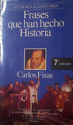 Frases que han hecho historia | 119153 | Fisas, Carlos