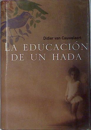 La Educación De Un Hada | 48478 | Van Cauwelaert Didier