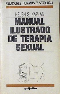 Manual Ilustrado De Terapia Sexual | 65147 | Kaplan Helen S