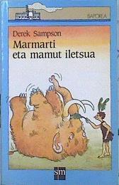 Marmarti eta mamut iletsua | 141353 | Sampson, Dereck