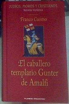 El caballero templario Gunter de Amalfi | 76576 | Cuomo, Franco