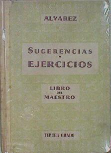 Sugerencias y Ejercicios Tercer Grado Libro del maestro | 148892 | Álvarez