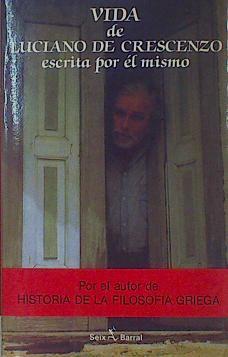 Vida de Luciano de Crescenzo escrita por el mismo | 154053 | De Crescenzo, Luciano