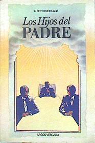 Los Hijos Del Padre | 49163 | Moncada Alberto