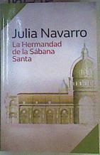 La hermandad de la Sábana Santa | 162542 | Julia Navarro