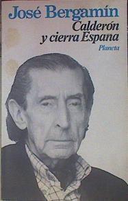 Calderón Y Cierra España Y Otros Ensayos Disparatados | 42046 | Bergamín, José