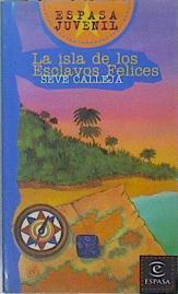 La isla de los esclavos felices | 149532 | Calleja Pérez, Seve