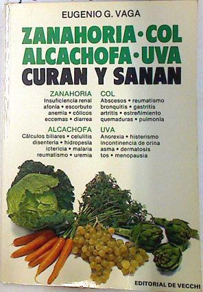 Zanahoria, col, alcachofa, uva Curan y Sanan | 133659 | Vaga, Eugenio G.