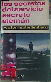 Los Secretos Del Servicio Secreto Aleman | 37021 | Schellenberg, Walter