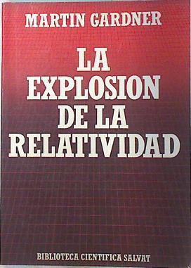 La explosión de la relatividad | 73474 | Gardner, Martin