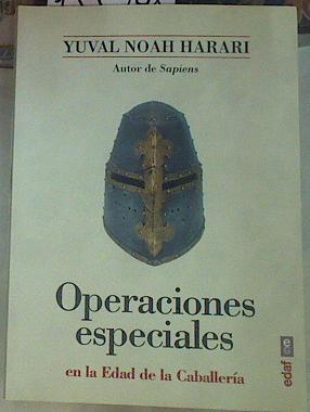 Operaciones especiales en la Edad de la Caballería | 155948 | Noah Harari, Yuval