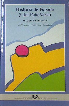 Historia de España y del País Vasco, 2º de Bachillerato | 81304 | Dorronsoro, Mikel/Herbosa, Alfredo/Orive, Yolanda