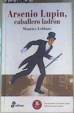 Arsenio Lupin, caballero ladrón | 159003 | Leblanc, Maurice