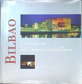 Bilbao y la cocina del Palacio Euskalduna ( Restaurante Etxanobe ) | 141905 | Canales Echanove, Fernando/Arrazola, Mikel fot.