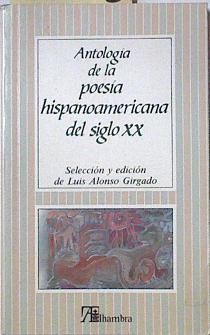 Antología de la poesía hispanoamericana del siglo XX | 123553 | Girgado, Luis Alonso