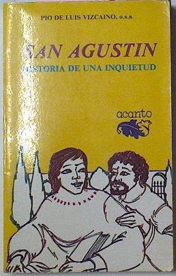 San Agustin. Historia De Una Inquietud | 19380 | Luis Vizcaino, Pio D