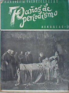 70 años de periodismo memorias II | 138009 | Escobar (Marqués de Valdeiglesias), Alfredo