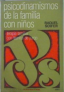 Psicodinamismos de la familia con niños | 147646 | Soifer, Raquel