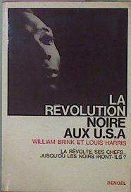 La Revolution Noire Aux Usa La Revolte Ses Chefs | 57600 | Brink William Harris Louis