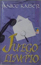 Juego limpio | 148604 | Kaiser, Janice