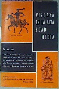 Vizcaya En La Alta Edad Media | 55661 | Luis G de Valdeavellano, Vvaa/Justo Perez de Urbel, Luciano Serrano/y otros, Andres E de Mañaricua