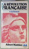 La Révolution française: Tome 3, La Terreur | 159078 | Mathiez, Albert